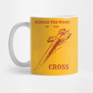 Behold The Wood Of The Cross 2 Mug